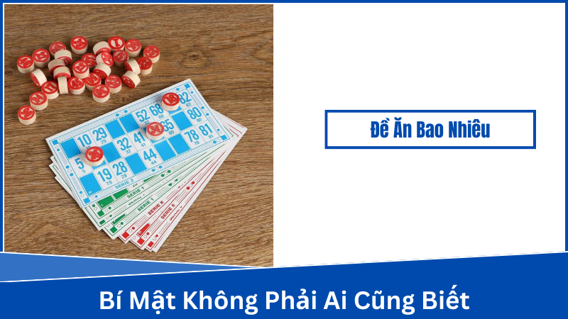 Đề Ăn Bao Nhiêu?